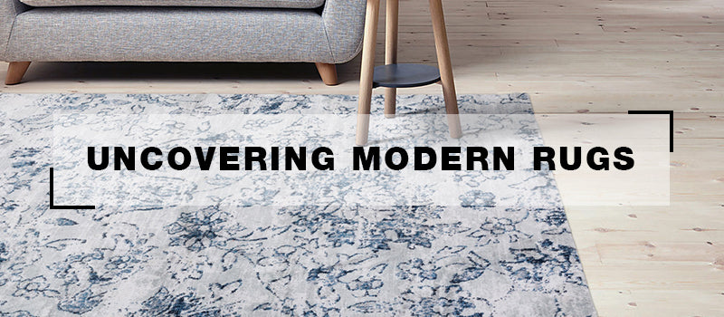 Uncovering Modern Rugs